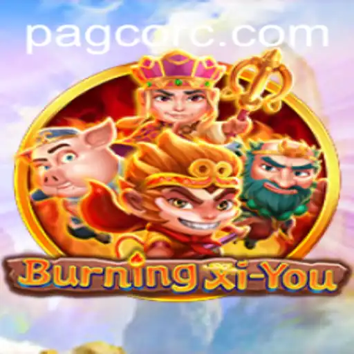 Exploring the Mythical World of BurningXiYou: A Comprehensive Guide